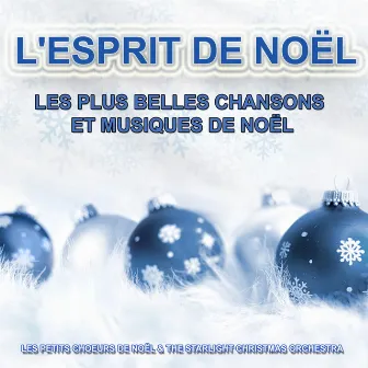 L'esprit de Noël : Les plus belles chansons et musiques de Noël by Unknown Artist