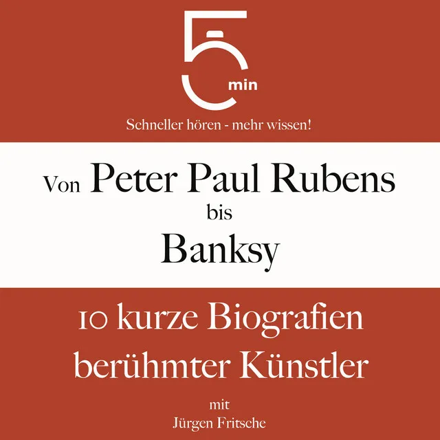 Von Peter Paul Rubens bis Banksy (10 kurze Biografien berühmter Künstler)