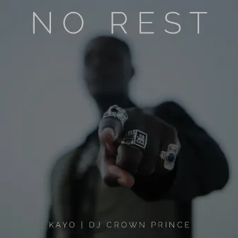 No Rest by Dj Crown Prince