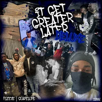 It Get Greater Later (Deluxe Edition) by Guapelupe