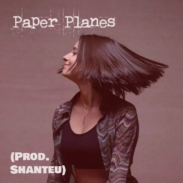 Paper Planes - Shanteu Remix