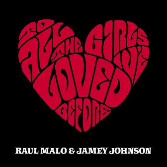 To All the Girls I've Loved Before by Raul Malo