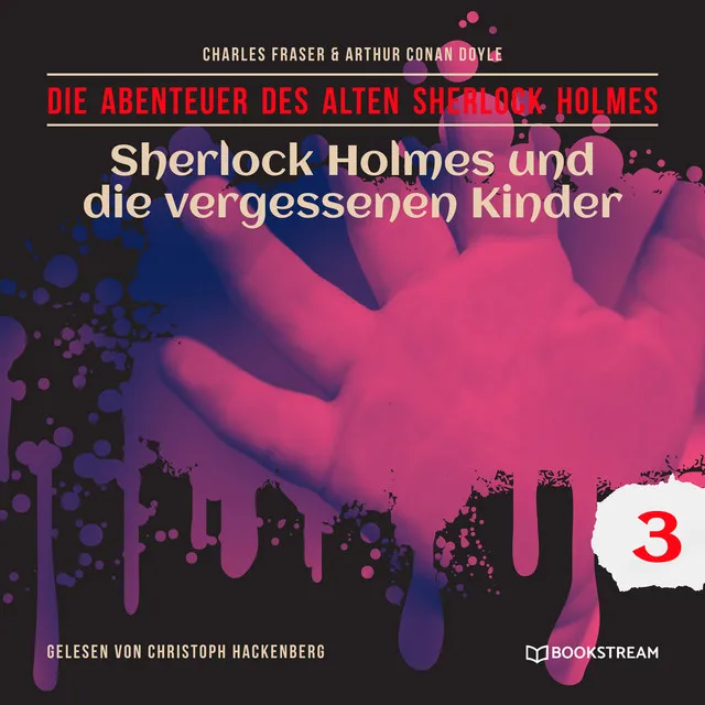 Sherlock Holmes und die vergessenen Kinder [Die Abenteuer des alten Sherlock Holmes, Folge 3 (Ungekürzt)]