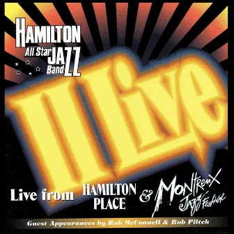 Live from Hamilton Place & Montreux Jazz Festival by Hamilton All Star Jazz Band