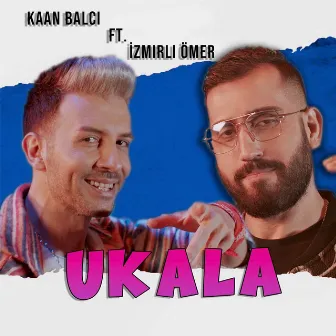 Ukala by Kaan Balcı