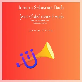 Jesus Bleibet Meine Freude Dalla Cantata Bwv 147 (Trumpet Version) by Lorenzo Cimino