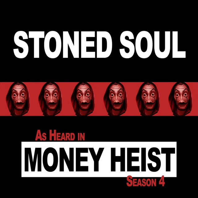 Stoned Soul (As Heard in the Original TV Series Money Heist)