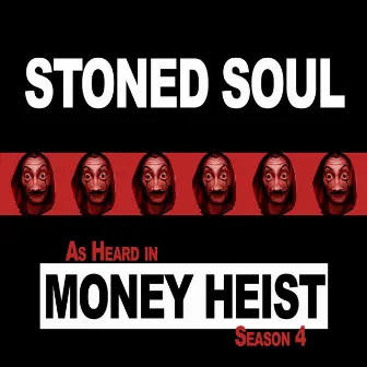 Stoned Soul (As Heard in the Original TV Series Money Heist) by Steve Sechi