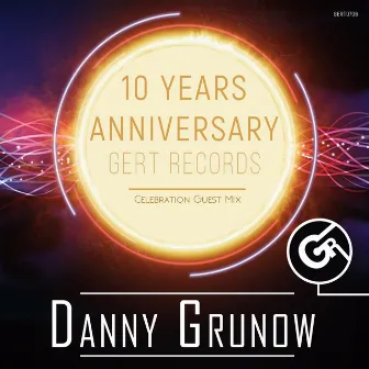 Gert Records 10 Years Anniversary by Danny Grunow