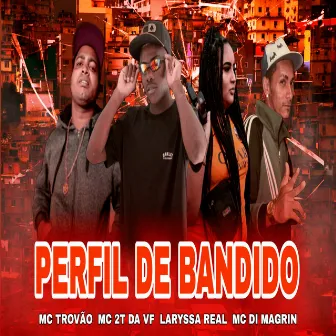 Perfil de Bandido by MC 2T DA VF