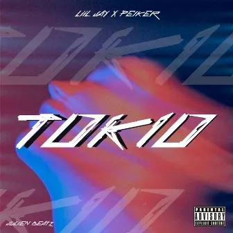 Tokio by Peiker El Tira Letra