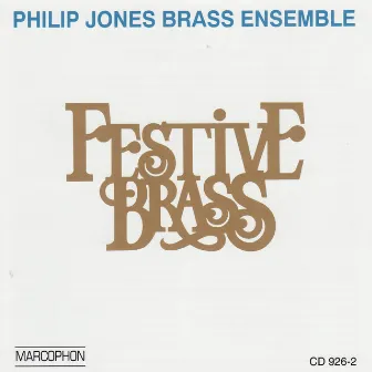 Festive Brass by The Philip Jones Brass Ensemble