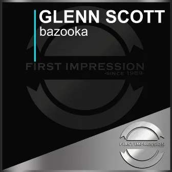 Bazooka by Glenn Scott