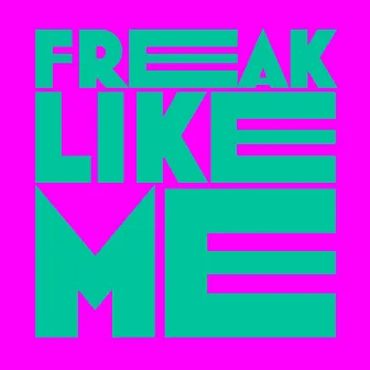 Freak Like Me (Kevin McKay 2021 Remix) by Tom Caruso