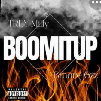 Boom It Up by Trey Milly