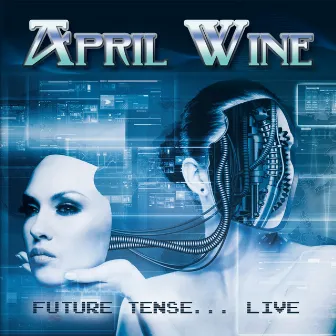 Future Tense... Live In Toronto 21 Nov 82 (Remastered) by April Wine