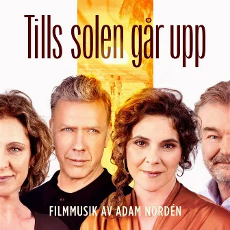 Tills solen går upp (Original Motion Picture Soundtrack) by Adam Nordén