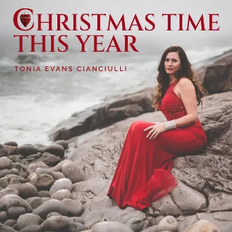 Christmas Time This Year by Tonia Evans Cianciulli