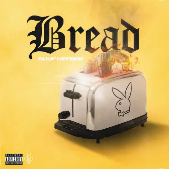 Bread by Suuf Hefner