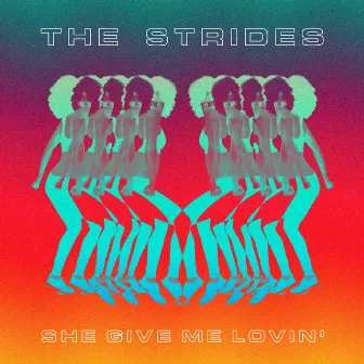 She Gives Me Lovin' by The Strides