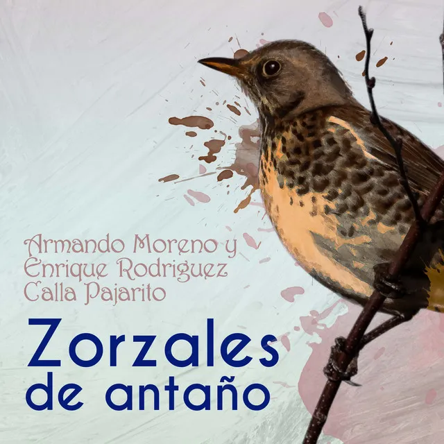 Zorzales de Antaño - Armando Moreno - Calla Pajarito