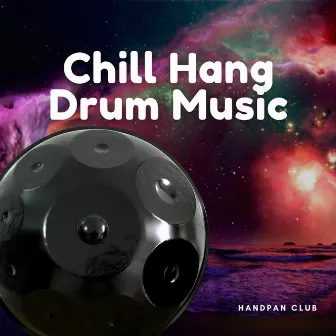 Chill Hang Drum Music by Relaxing Hang Drum Music