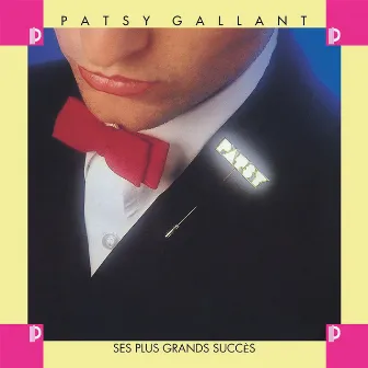 Patsy gallant : ses plus grands succès by Patsy Gallant