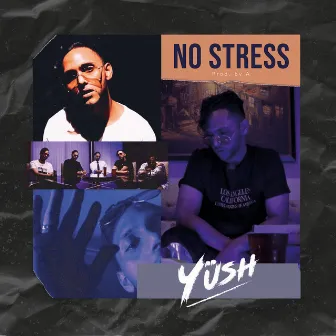 No Stress by YÜSH