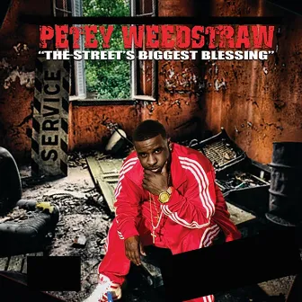 Streets Biggest Blessing by Petey Weedstraw