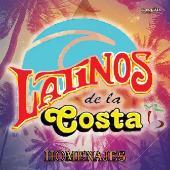 Homenajes by Latinos De La Costa