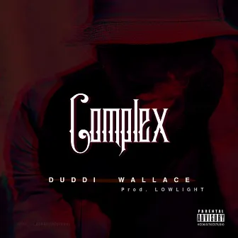 Complex by Duddi Wallace