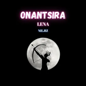 Onantsira by Lena