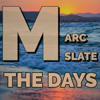 The Days by Marc Slate