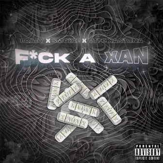 f*ck a xan by Smoxie