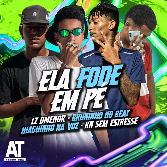 Ela Fode em Pé (feat. Bruninho no Beat)