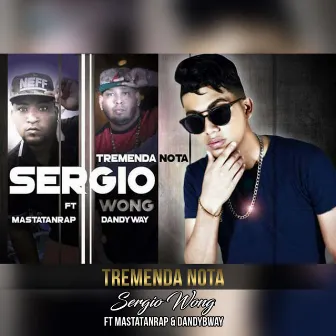 Tremenda Nota (Remix) by Sergio Wong