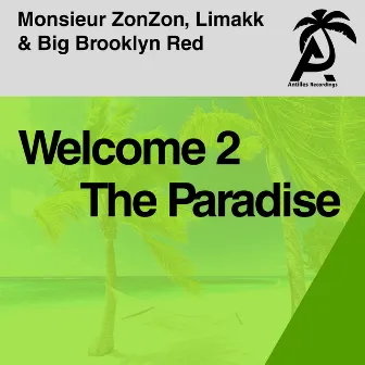 Welcome 2 the Paradise by Big Brooklyn Red