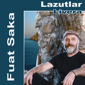 Lazutlar Livera by Fuat Saka