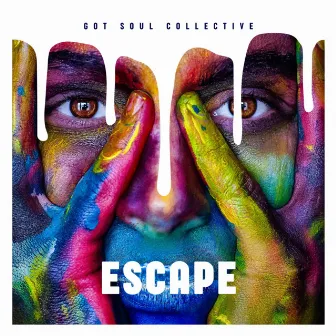 Escape by Got Soul Collective