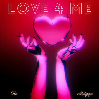 Love 4 Me by Tai Mistyque