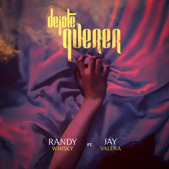 Déjate Querer by Randy Whisky