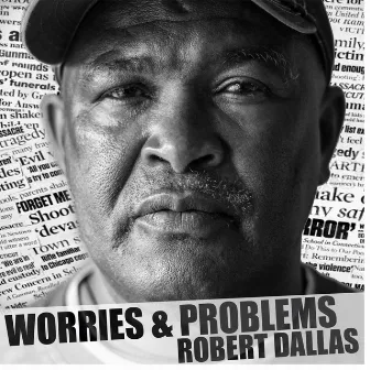 Worries And Problem by Robert Dallas