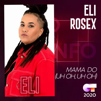 Mama Do (Uh Oh, Uh Oh) by Eli Rosex