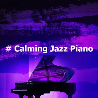 # Calming Jazz Piano by Jazz Piano Bar