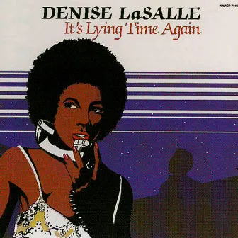 It's Lying Time Again by Denise LaSalle