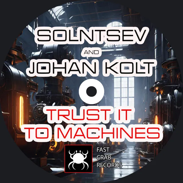 Trust It to Machines - Extended Mix