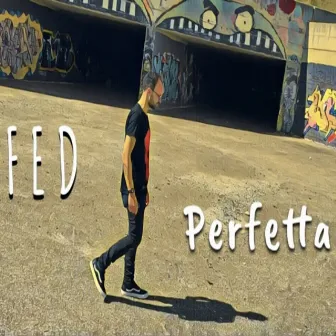 Perfetta by FED