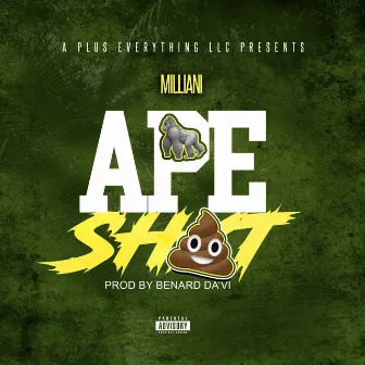 Ape Shit by Milliani