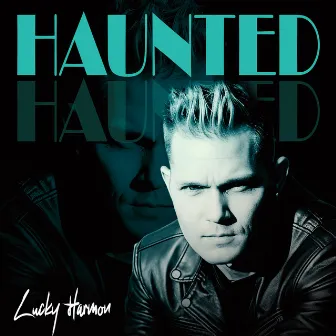 HAUNTED by Lucky Harmon