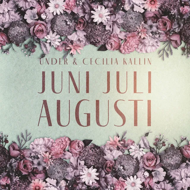 Juni, Juli, Augusti